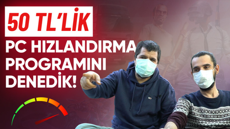 50 TL’ye Satılan Hızlandırma Programını Alıp Test Ettik