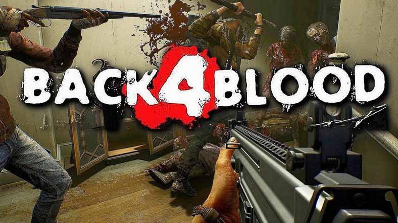 “Back 4 Blood”un Oynanış Görüntüsü Yayınlandı