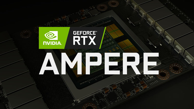 NVIDIA RTX 3000 Serisinin Özellikleri ve Tanıtım Tarihi