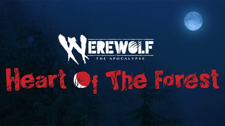 Werewolf: The Apocalypse – Heart of the Forest Duyuruldu