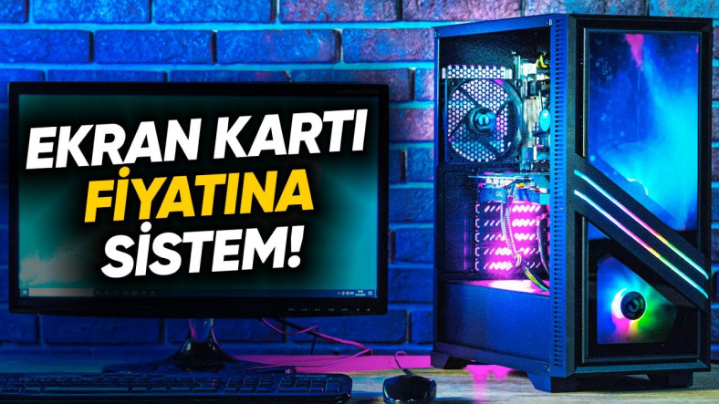 Ekran Kartı Fiyatına Full Sistem (Kasa Beleşe Geldi)