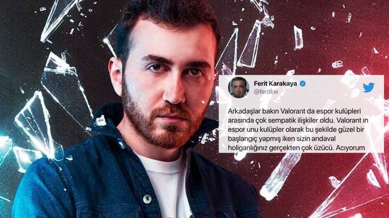 Ferit wtcN Karakaya: Andaval Holiganlığınız Çok Üzücü