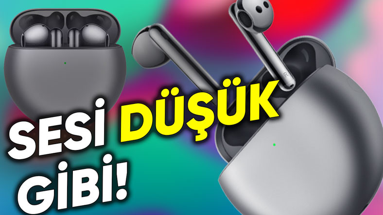 Her Cebe Sığan Kulaklık: Huawei FreeBuds 4 İncelemesi