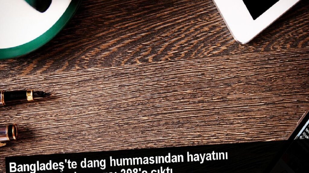 Bangladeş’te Dang Humması Nedeniyle Meyyit Sayısı 398’e Yükseldi