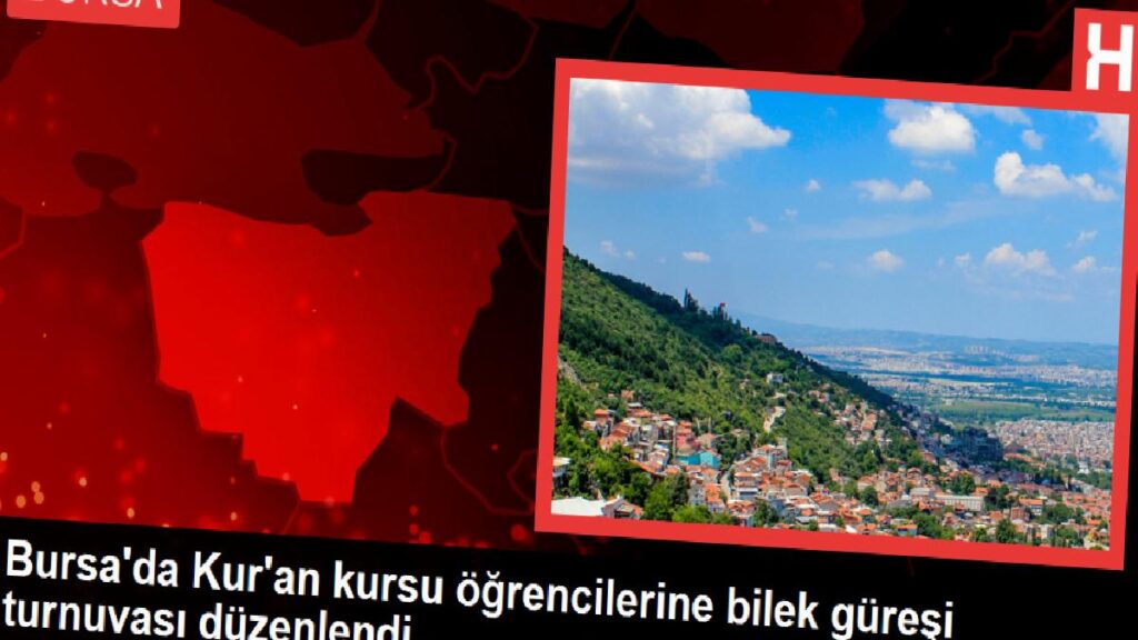 Bursa’da Kur’an kursu öğrencilerine bilek güreşi turnuvası düzenlendi