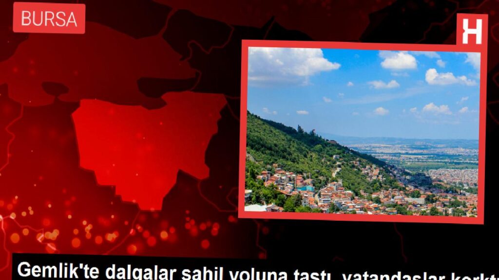 Gemlik’te dalgalar kıyı yoluna taştı, vatandaşlar korktu