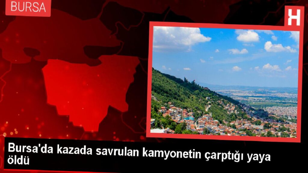 Gemlik’te kaza: Kaldırımda yürüyen kişi kamyonetle sıkışarak hayatını kaybetti