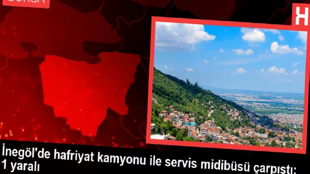 İnegöl’de hafriyat kamyonu ile servis midibüsü çarpıştı: 1 yaralı