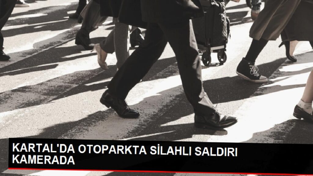 KARTAL’da Rezidans Otoparkında Silahlı Akın