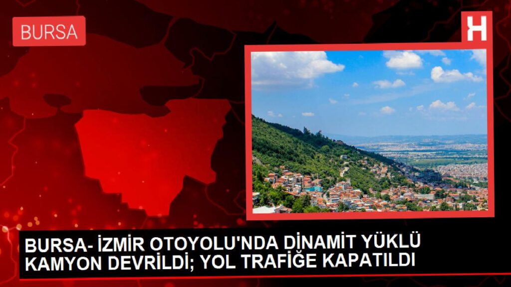 Bursa-İzmir Otoyolunda Kamyonetle Çarpışan Kamyon Devrildi