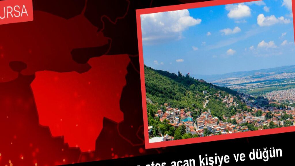 Bursa’da düğünde havaya ateş kişi ile düğün sahibine para cezası