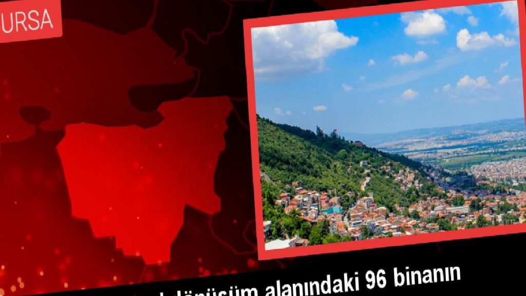 Bursa’da kentsel dönüşüm projesi başlatıldı