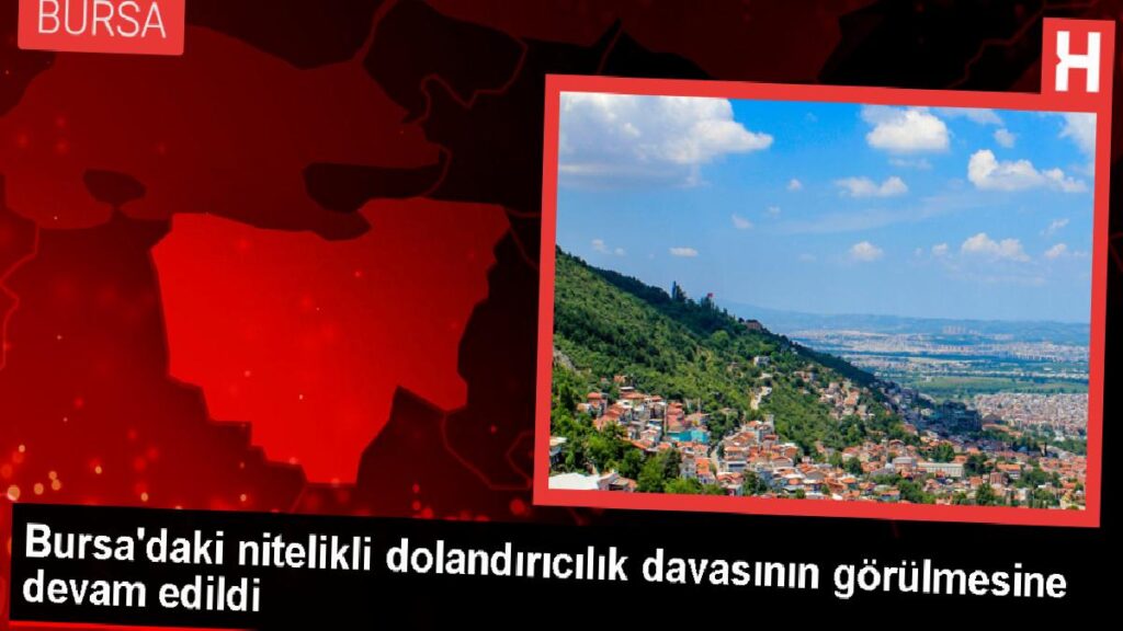 Bursa’da Konut Satışı Dolandırıcılığı Davası Devam Ediyor