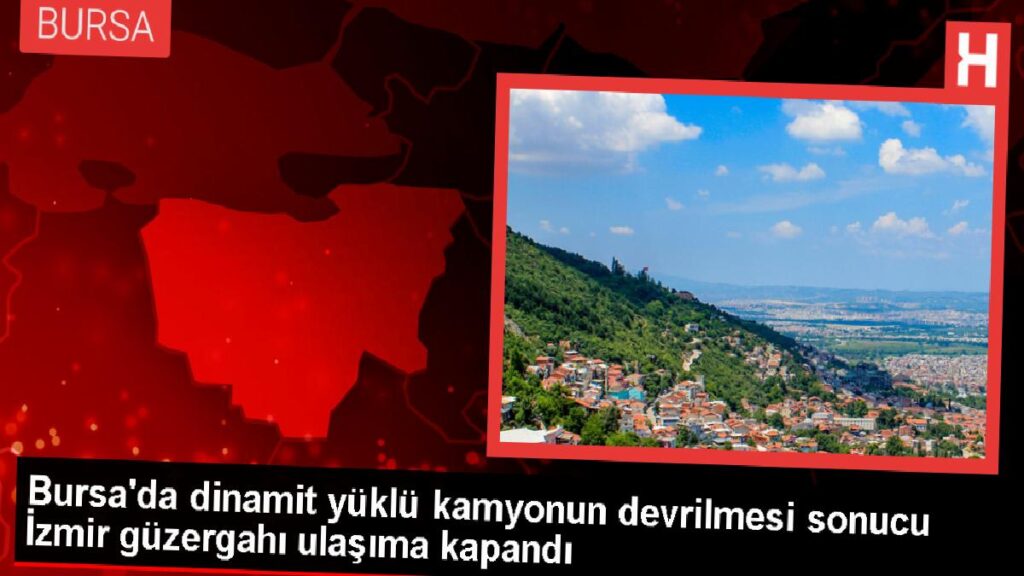 Bursa’da maden ocağına dinamit taşıyan kamyon devrildi