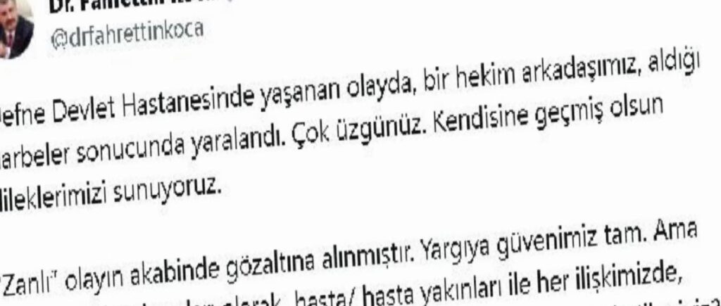 Sıhhat Bakanı Koca, bir tabibe saldıran zanlının gözaltına alındığını duyurdu