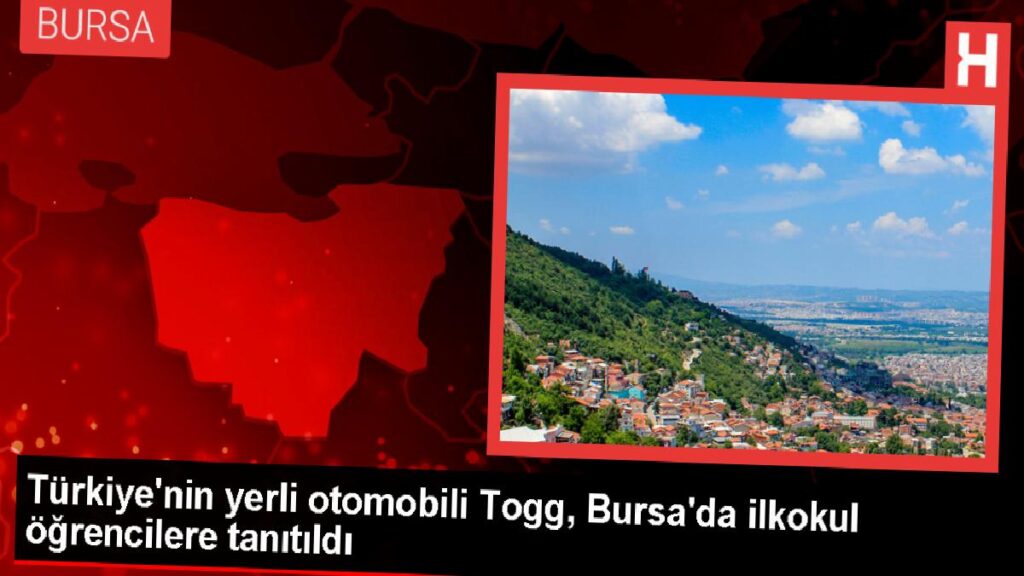 Türkiye’nin yerli arabası Togg, Bursa’daki ilkokul öğrencilerine tanıtıldı