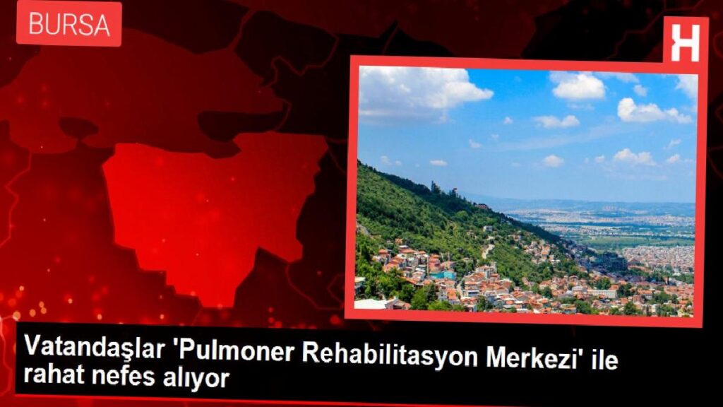 Vatandaşlar ‘Pulmoner Rehabilitasyon Merkezi’ ile rahat nefes alıyor
