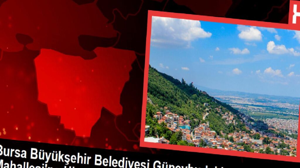 Bursa Büyükşehir Belediyesi Güneybudaklar Mahallesi’ne Hizmet Binası Açtı