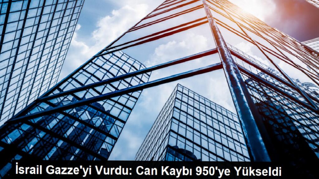 İsrail Gazze’yi Vurdu: Can Kaybı 950’ye Yükseldi