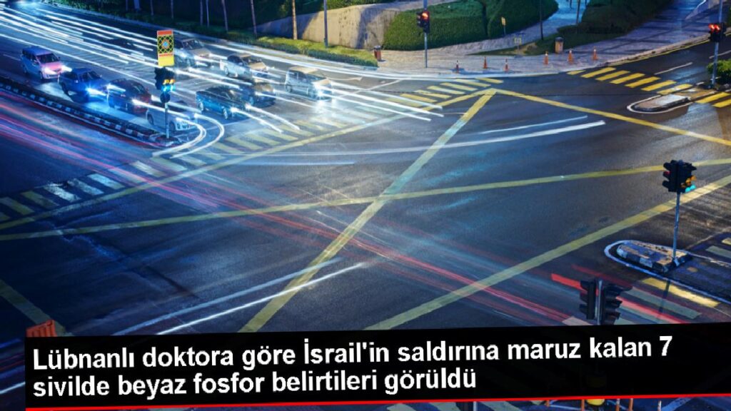 İsrail’in Lübnan’a yönelik taarruzlarında 7 kişi beyaz fosfor semptomlarıyla hastaneye kaldırıldı